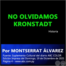 NO OLVIDAMOS KRONSTADT - Por MONTSERRAT LVAREZ - Domingo, 19 de Diciembre de 2021